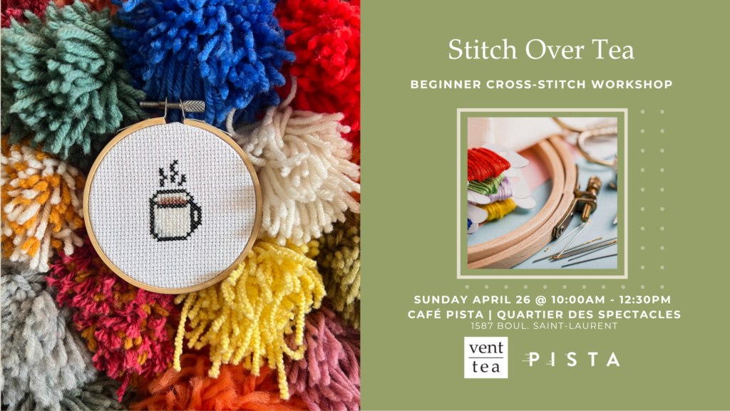 Stitch Rite Stitch Over Tea: Beginner Cross-Stitch Workshop - Vent Over Tea
